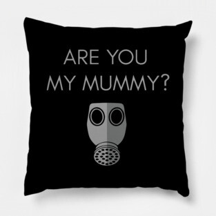 Are you my mummy? Pillow