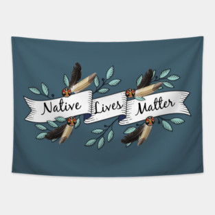 NATIVE LIVES MATTER Tapestry