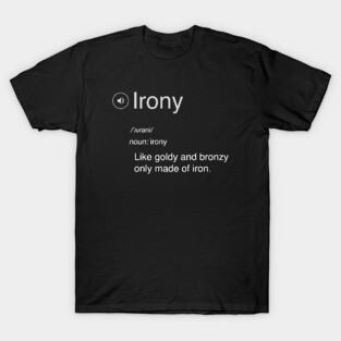 Irony T-Shirt