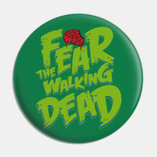 Fear The Walking Dead Pin