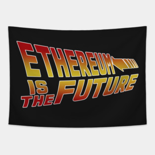 Ethereum Is The Future Tapestry