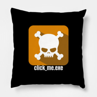Hacker - Malware - Click_Me.exe orange Pillow