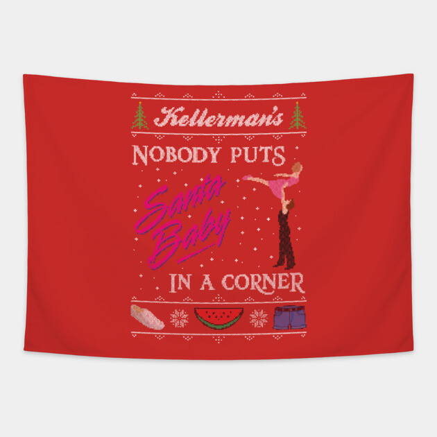 Santa Baby - Dirty Dancing Christmas Sweater Tapestry by everyplatewebreak tees