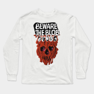 Beware The Blob Long Sleeve T-Shirt