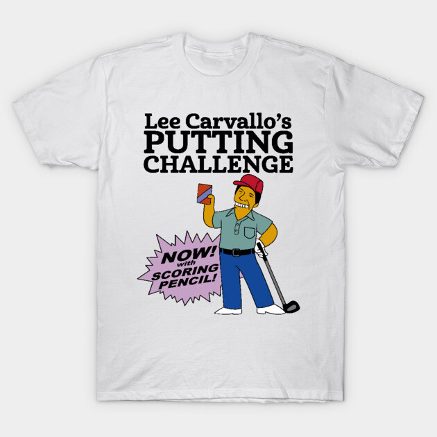 Lee Carvallo's Putting Challenge T-Shirt by Meta Cortex
