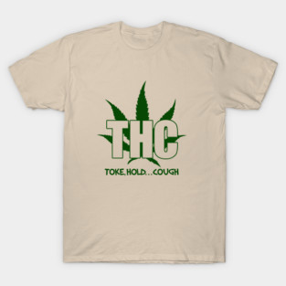 THC Toke Hold Cough T-Shirt