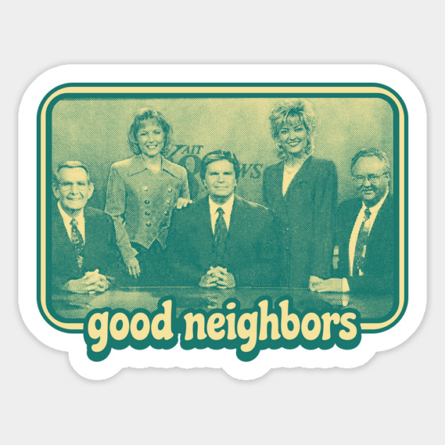Good Neighbors Magnet by rt-shirts