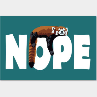 NOPE - Red Panda Posters and Art