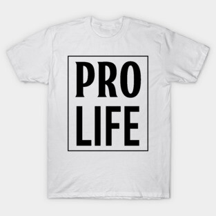 PRO LIFE T-Shirt