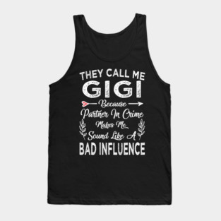 they call me gigi Tank Top