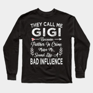 they call me gigi Long Sleeve T-Shirt