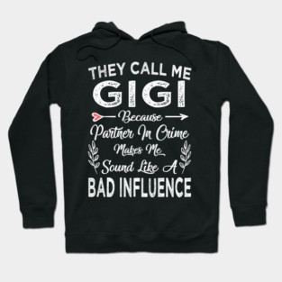 they call me gigi Hoodie