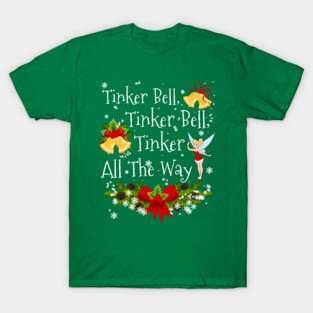 Tinker All The Way T-Shirt