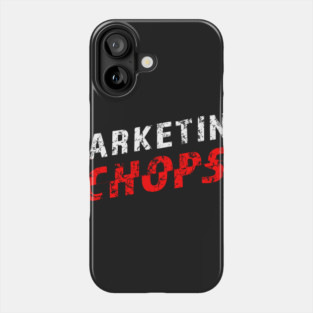 Marketing Chops Phone Case