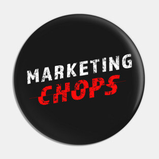 Marketing Chops Pin