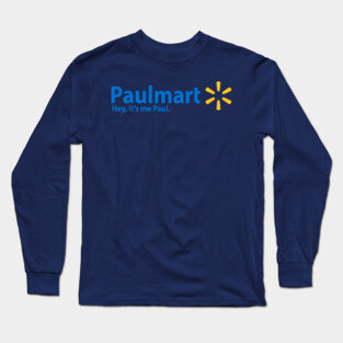 Hey guys, it's me paul Long Sleeve T-Shirt