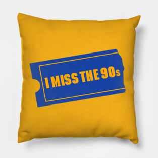 I Miss The 90s Pillow