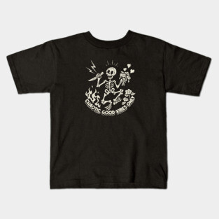 Chaotic Good Vibes Only! Kids T-Shirt
