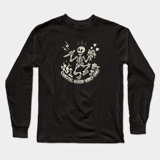 Chaotic Good Vibes Only! Long Sleeve T-Shirt