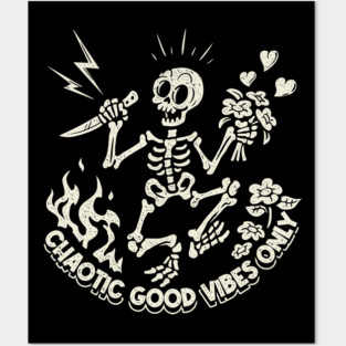 Chaotic Good Vibes Only! Posters and Art