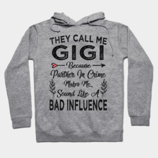 They call me gigi Hoodie
