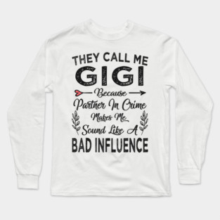They call me gigi Long Sleeve T-Shirt