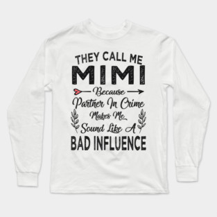 They call me mimi Long Sleeve T-Shirt