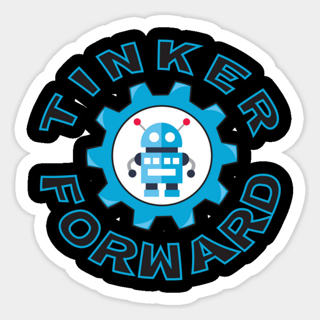 Tinker Forward Robot In Gear Rounded Text Sticker by Tinker Forward Store