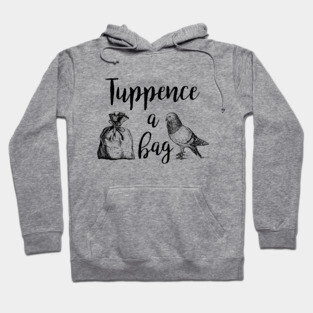 Mary Poppins Tuppence A Bag Hoodie