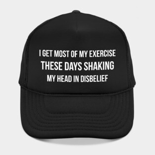 Shaking my head sarcastic Hat