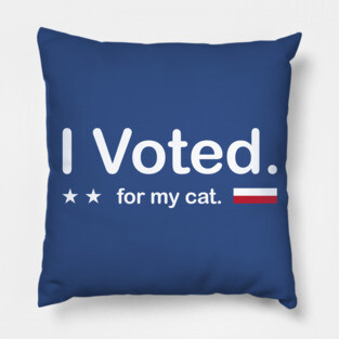 I Voted - for my cat. Pillow