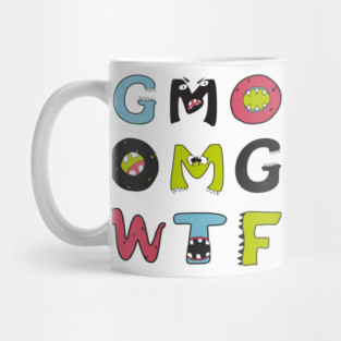 GMO OMG WTF - GMOnsters are coming for you - Anti GMO / Monsanto Mug