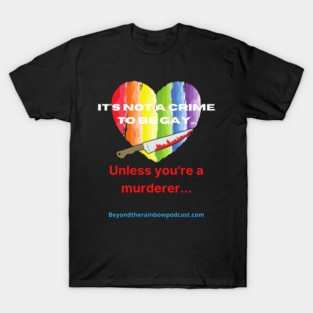Not a crime to be gay T-Shirt