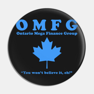 OMFG - Ontario Mega Finance Group IT Crowd Shirt Pin