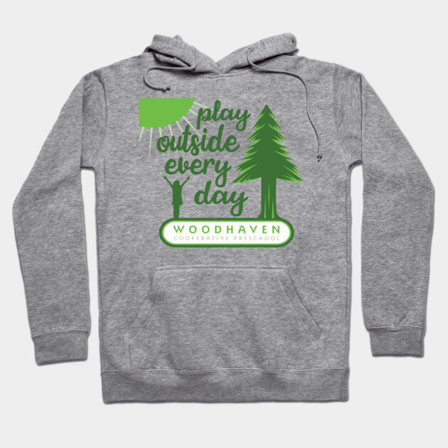 Play Outside Woodhaven Hoodie by Woodhaven School