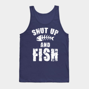 Shut up and fish Tank Top