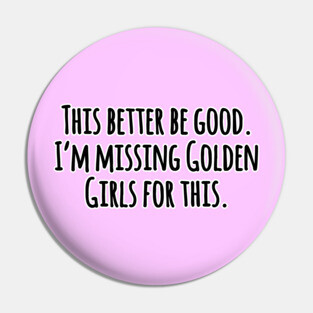 golden girls Pin