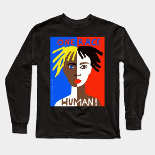 One Race: Human! Long Sleeve T-Shirt