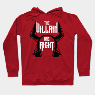 The Villain Was Right Logo New! Hoodie
