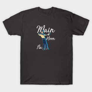 Main Hoon Na | Shahrukh Khan T-Shirt
