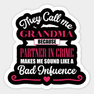 They Call Me GRANDMA Sticker