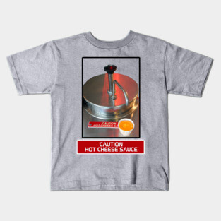 Plastic Cheese - Caution Hot Cheese Sauce Kids T-Shirt