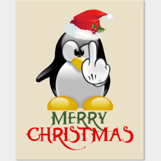 Merry Christmas Irreverent Angry Penguin Posters and Art