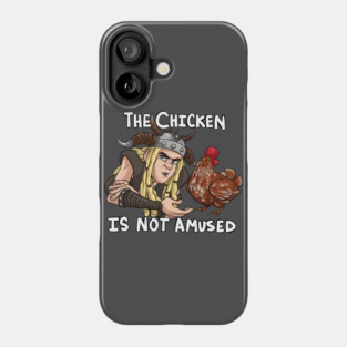 The Chicken is Not Amused Phone Case