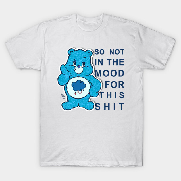 Not in the mood.. T-Shirt by Toni Tees