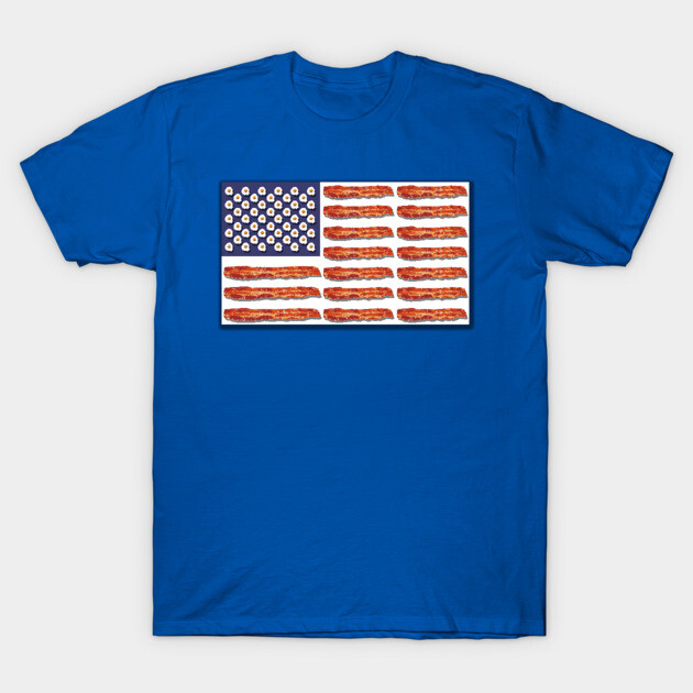 Bacon and Eggs Flag American Flag T-Shirt TeePublic