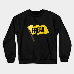 Freak Flag Crewneck Sweatshirt