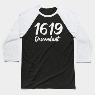 1619 Descendant Black History Baseball T-Shirt