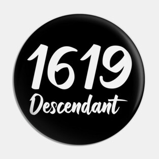 1619 Descendant Black History Pin