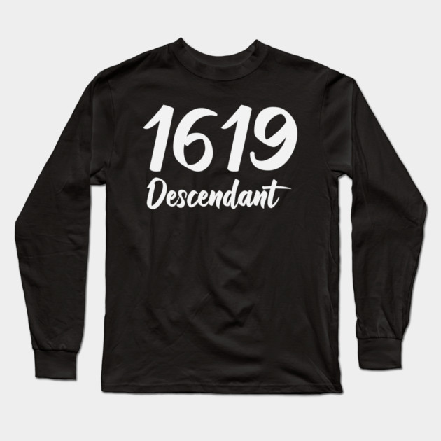 1619 Descendant Black History Long Sleeve T-Shirt by UrbanLifeApparel